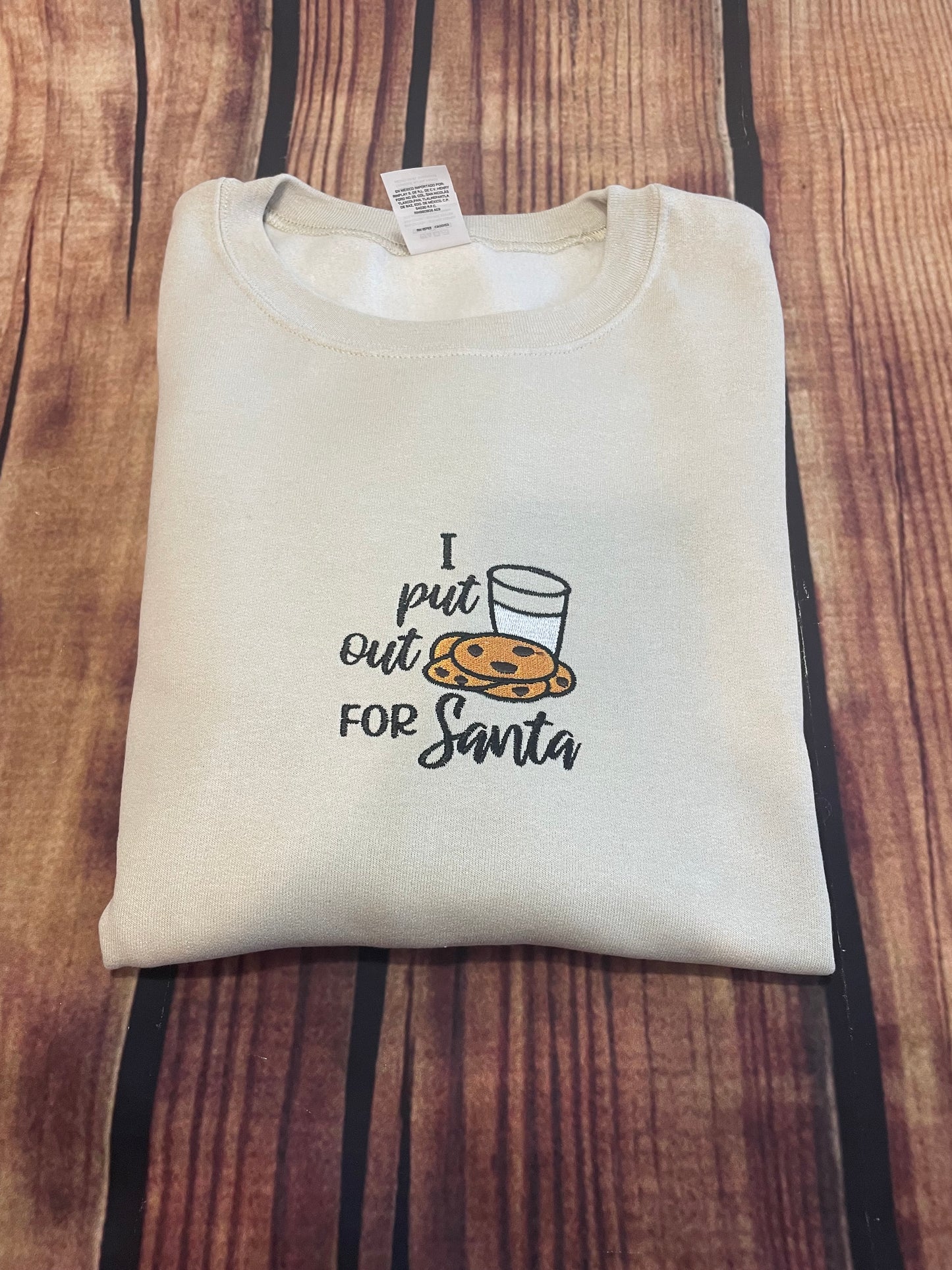 I Put Out For Santa Embroidery Adult Humor Christmas Sweatshirt |Santa Cookie Sweatshirt | Holiday Sweatshirt
