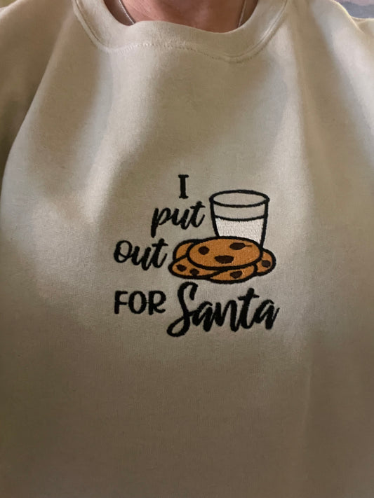 I Put Out For Santa Embroidery Adult Humor Christmas Sweatshirt |Santa Cookie Sweatshirt | Holiday Sweatshirt