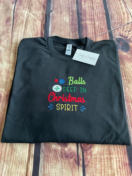 Balls Deep In Christmas Spirit Embroidery Adult Humor Long Sleeve Tshirt | Balls Deep Tshirt | Seasonal Tshirt | Christmas Funny tshirt
