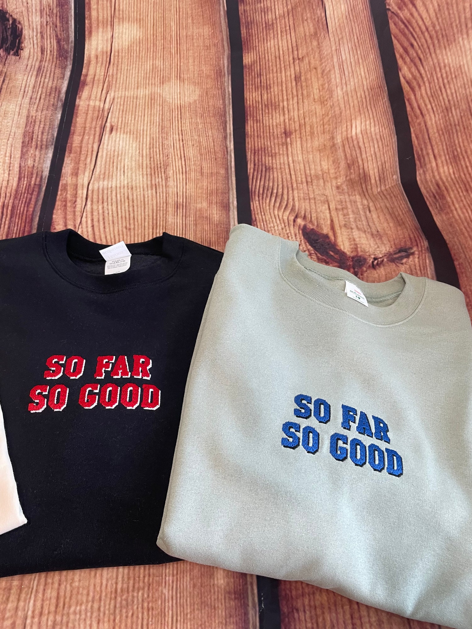 So Far So Good Embroidery Sweatshirt | Embroidery Sweatshirt | Everyday Gift | So Far So Good Shirt